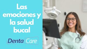 Emociones en la Salud Bucal