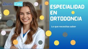 Especialista en ortodoncia