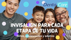 Invisalign para Cada Etapa de tu Vida
